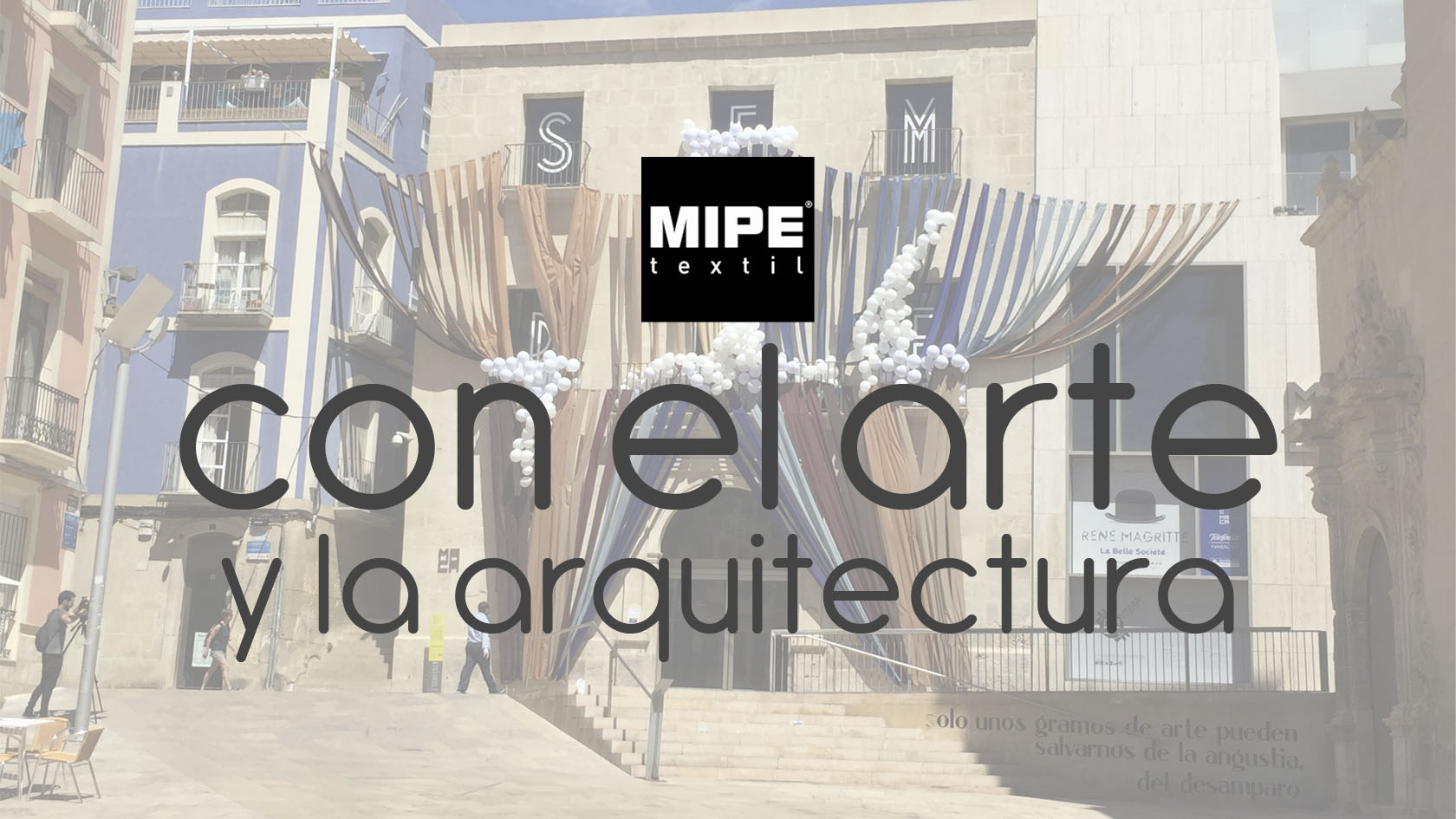 MIPE TEXTIL museo contemporáneo de Alicante